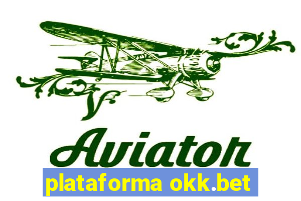 plataforma okk.bet